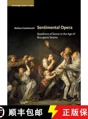 【3-4周达】Sentimental Opera: Questions of Genre in the Age of Bourgeois Drama - Sentimental Opera: Q... [9781108461832]