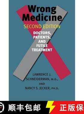 预订 Wrong Medicine – Doctors, Patients and Futile Treatment 2e [9780801898501]