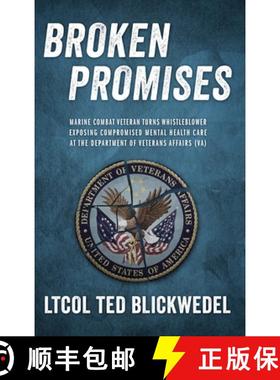 【3-4周达】Broken Promises: Marine Combat Veteran Turns Whistleblower Exposing Compromised Mental Hea... [9798218959029]