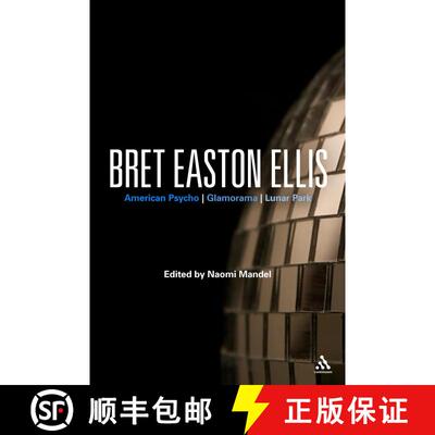 【3-4周达】Bret Easton Ellis: American Psycho, Glamorama, Lunar Park [9780826435620]