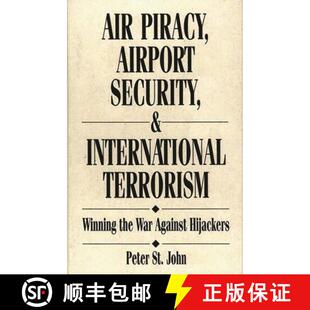 【3-4周达】Air Piracy, Airport Security, and International Terrorism: Winning the War Against Hijackers [9780899304137]
