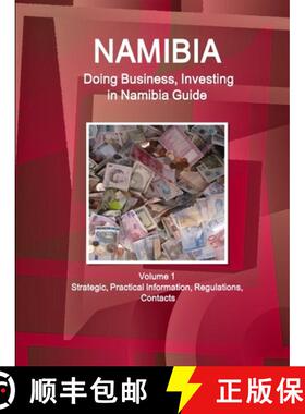 【3-4周达】Namibia: Doing Business, Investing in Namibia Guide Volume 1 Strategic, Practical Informat... [9781514527337]