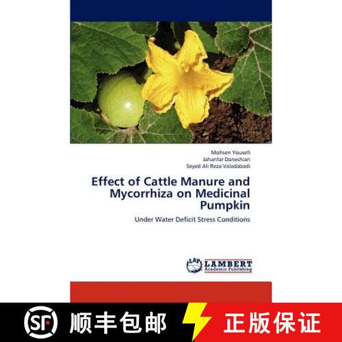 预订 Effect of Cattle Manure and Mycorrhiza on Medicinal Pumpkin [9783659190469]