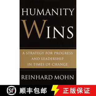 【3-4周达】Humanity Wins: A Strategy for Progress and Leadership in Times of Change [9780609608067]