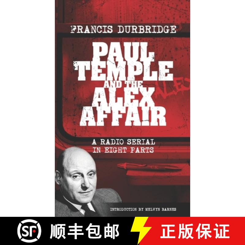 【4周达】Paul Temple and the Alex Affair (Scripts of the eight part radio serial) [9781915887238]