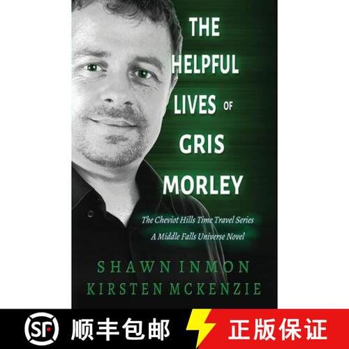 【3-4周达】The Helpful Lives of Gris Morley: The Cheviot Hills Time Travel Series - A Middle Falls Un... [9781991331694]
