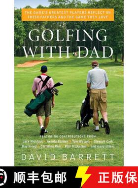 【3-4周达】Golfing with Dad: The Game's Greatest Players Reflect on Their Fathers and the Game They Love [9781634502955]