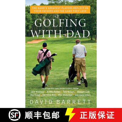 【3-4周达】Golfing with Dad: The Game's Greatest Players Reflect on Their Fathers and the Game They Love [9781634502955]