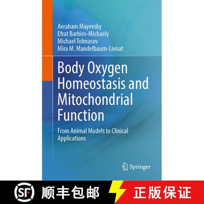 【3-4周达】Body Oxygen Homeostasis and Mitochondrial Function : From Animal Models to Clinical Applic... [9783031941122]