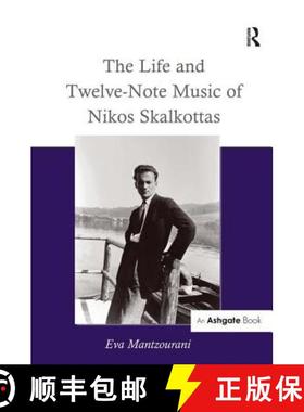 【3-4周达】The Life and Twelve-Note Music of Nikos Skalkottas [9780754653103]