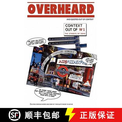 【3-4周达】Overheard (and Quoted Out Of Context) Soho Edition. [9780955992148]
