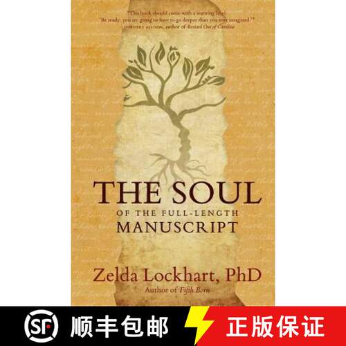 【3-4周达】The Soul of the Full-Length Manuscript: Turning Life's Wounds into the Gift of Literary Fi... [9780978910266]