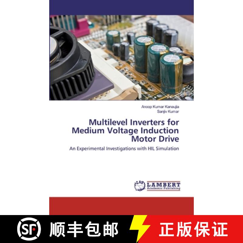 预订 Multilevel Inverters for Medium Voltage Induction Motor Drive [9786202563321]
