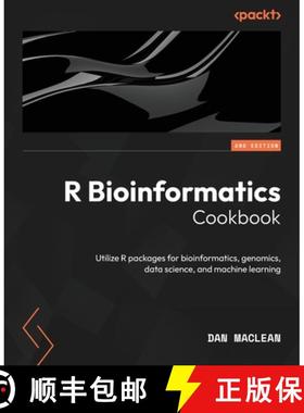 预订 R Bioinformatics Cookbook - Second Edition:  Utilize R packages for bioinformatics, genomics, da... [9781837634279]