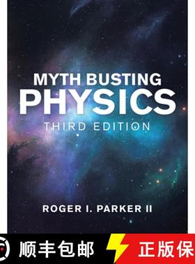 【3-4周达】Myth Busting Physics: Third Edition [9781480897472]