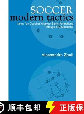 预订 Soccer: Modern Tactics: Italy's Top Coaches Analyze Game Formations Through 180 Situations [9781591640257]