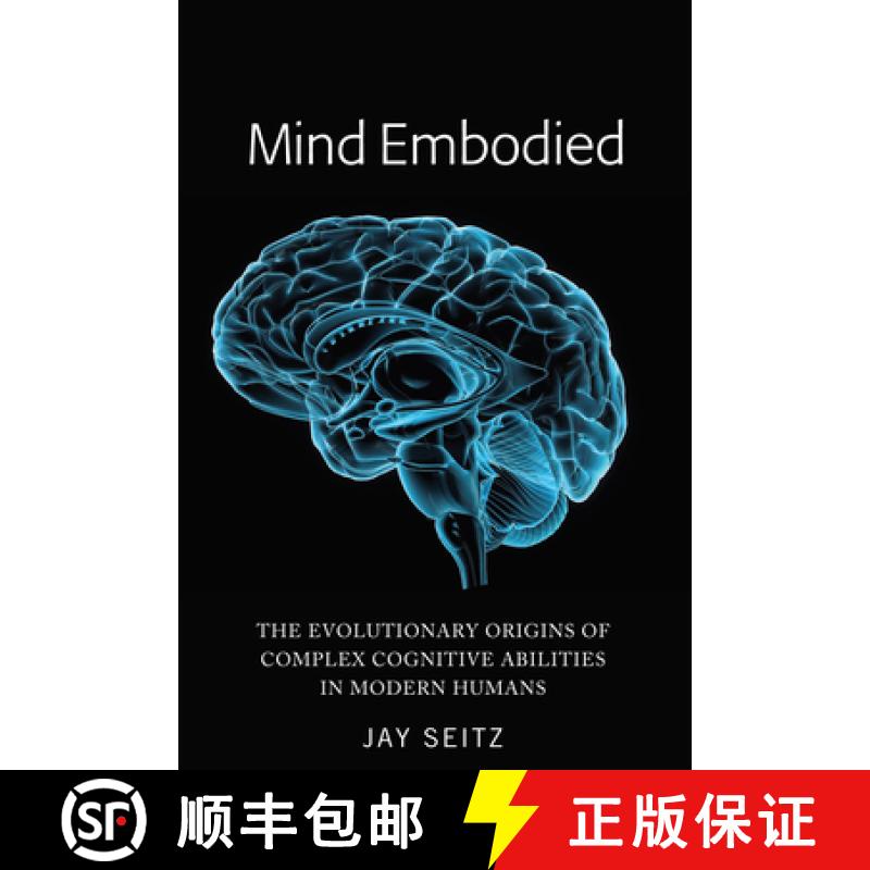 【2-3周达】Mind Embodied : The Evolutionary Origins of Complex Cognitive Abilities in Modern Humans [9781433166143]