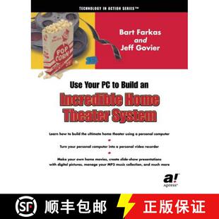 【3-4周达】Using Your PC to Create an Incredible Home Theater System (First Edition) (First Edition) [9781590590577]