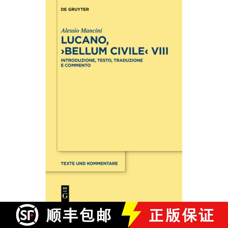 预订 Lucano, ＞Bellum Civile: Introduzione, Testo, Traduzione E Commento [9783110778618]