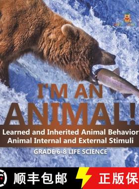 【3-4周达】I'm an Animal! Learned and Inherited Animal Behavior | Animal Internal and External Stimul... [9781541998735]