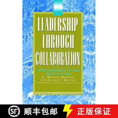 【3-4周达】精装 Leadership Through Collaboration: Alternatives to the Hierarchy [9781138472822]