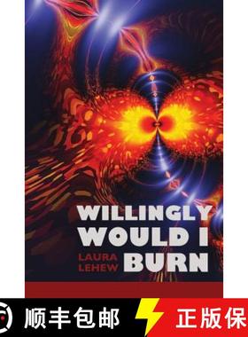 【3-4周达】Willingly Would I Burn [9781936657087]