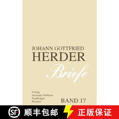 【3-4周达】Johann Gottfried Herder. Briefe.: Siebzehnter Band: Nachträge, Bibelstellenverzeichnis, S... [9783740012663]
