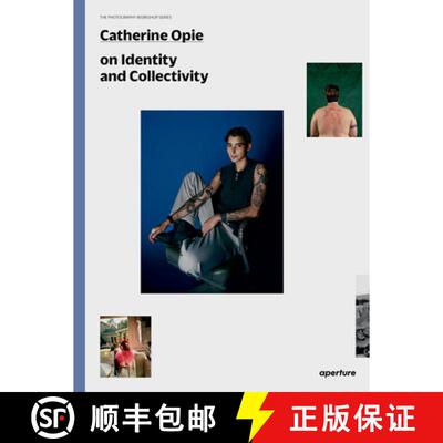 【3-4周达】Catherine Opie on Identity and Collectivity : The Photography Workshop Series [9781597114936]