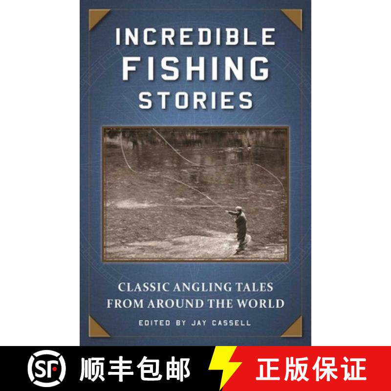 【3-4周达】Incredible Fishing Stories: Classic Angling Tales from Around the World [9781510713802]