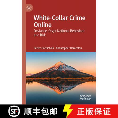 【3-4周达】精装 White-Collar Crime Online : Deviance, Organizational Behaviour and Risk [9783030821319]
