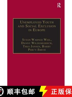 【3-4周达】Unemployed Youth and Social Exclusion in Europe: Learning for Inclusion? [9780754641308]