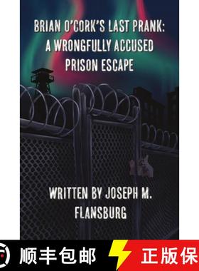 【3-4周达】Brian O'Cork's Last Prank: A Wrongfully Accused Prison Escape [9798892113397]