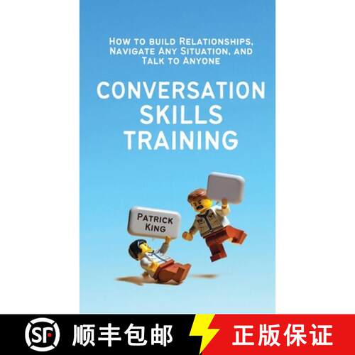 【3-4周达】Conversation Skills Training: How to Build Relationships, Navigate Any Situation, and Talk... [9781647435417]