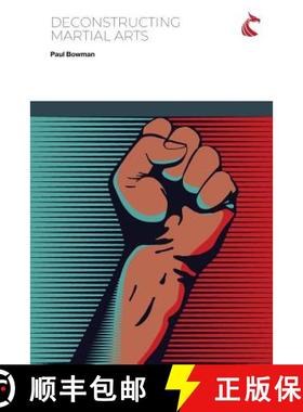【3-4周达】Deconstructing Martial Arts [9781911653004]