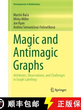 【3-4周达】Magic and Antimagic Graphs : Attributes, Observations and Challenges in Graph Labelings [9783030245849]