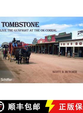 【3-4周达】Tombstone: Relive the Gunfight at the OK Corral: Relive the Gunfight at the OK Corral [9780764334252]