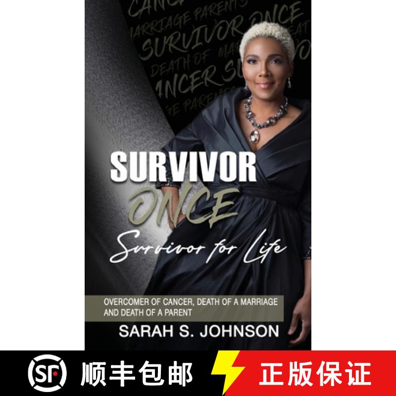 【2-3周达】Survivor Once Survivor for Life: OVERCOMER OF CANCER, DEATH OF A MARRIAGE  AND DEATH OF A ... [9780998864600]