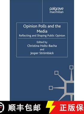 【3-4周达】Opinion Polls and the Media : Reflecting and Shaping Public Opinion (1st ed. 2012) (1st ed... [9781349326648]