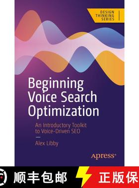 【3-4周达】Beginning Voice Search Optimization: An Introductory Toolkit to Voice-Driven SEO (First Ed... [9798868818400]