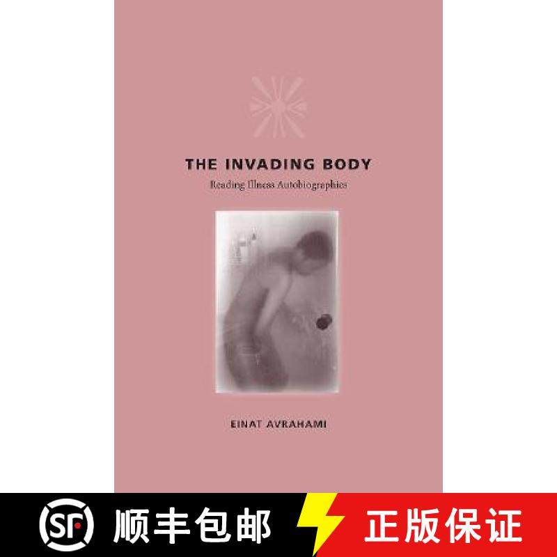 预订 The Invading Body: Reading Illness Autobiographies [9780813926643]