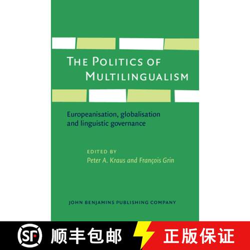 【3-4周达】精装 The Politics of Multilingualism.EUR opeanisation, globalisation and linguistic govern... [9789027201362]
