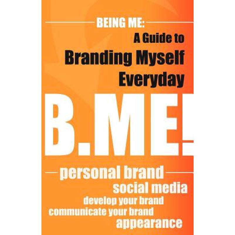 预订 being me: a guide to branding myself. [9780615502472]