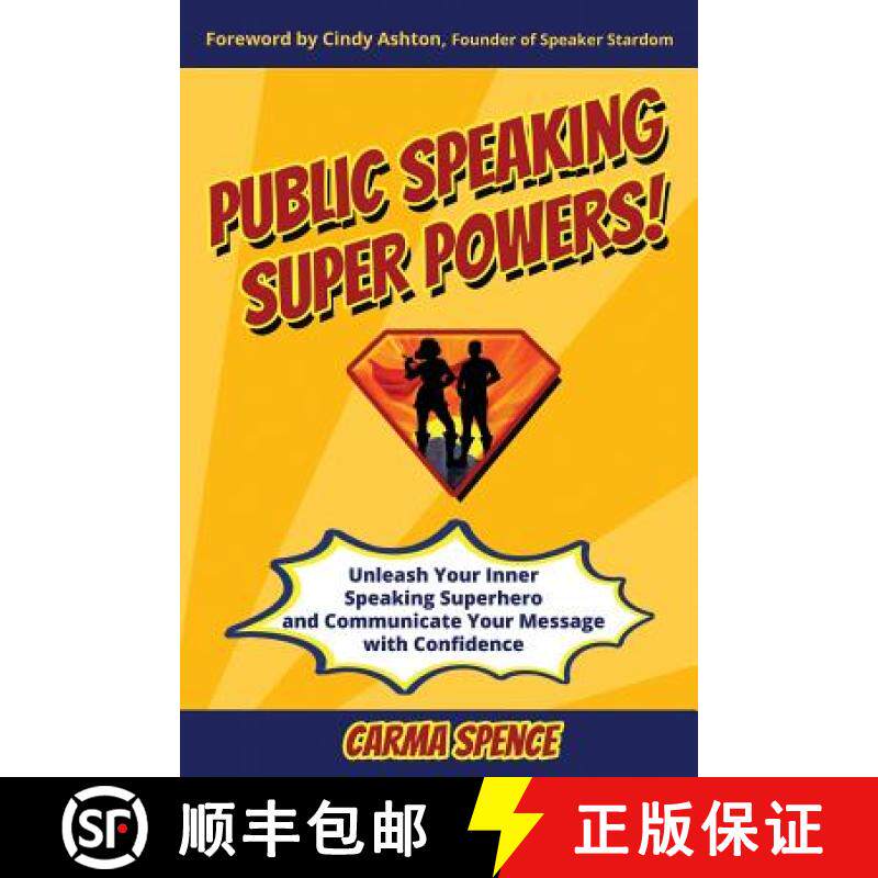 【3-4周达】Public Speaking Super Powers: Unleash Your Inner Speaking Superhero and Communicate Your M... [9781640853324]