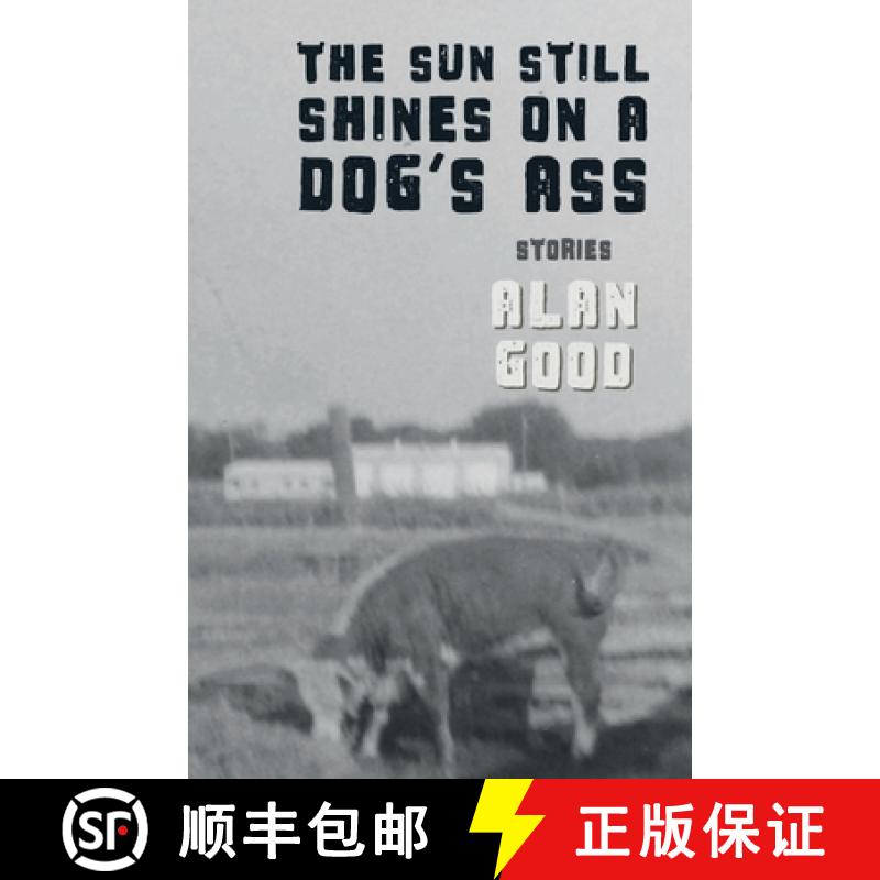 【2-3周达】The Sun Still Shines on a Dog's Ass [9780998171029]