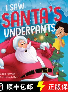 【3-4周达】I Saw Santa's Underpants: A Funny Rhyming Christmas Story for Kids Ages 4-8 [9781736545980]