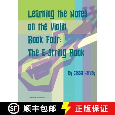 【3-4周达】Learning the Notes on the Violin, Book Four, The E-String Book [9781635232899]