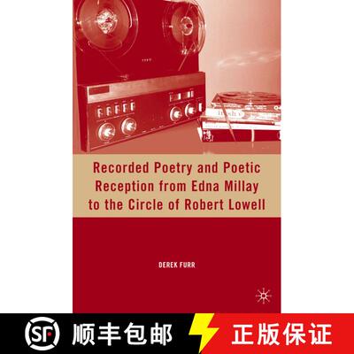 【3-4周达】精装 Recorded Poetry and Poetic Reception from Edna Millay to the Circle of Robert Lowell [9780230103771]