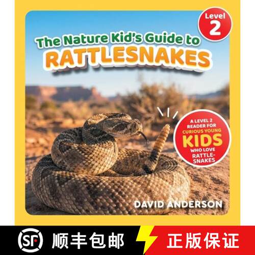 【3-4周达】The Nature Kid's Guide to Rattlesnakes: A Level 2 Reader for Curious Young Kids Who Love R... [9798898181420]