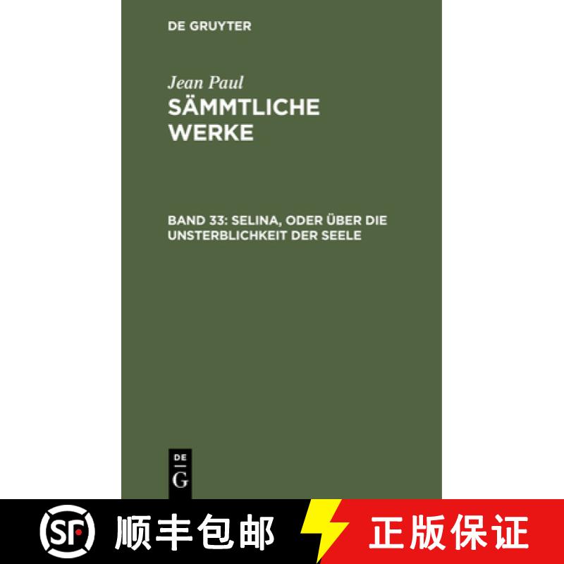 【3-4周达】Sämmtliche Werke, Band 33, Selina, oder über die Unsterblichkeit der Seele [9783111196923]