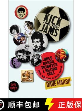 【3-4周达】Kick Out the Jams: Jibes, Barbs, Tributes, and Rallying Cries from 35 Years of Music Writing [9781982197162]